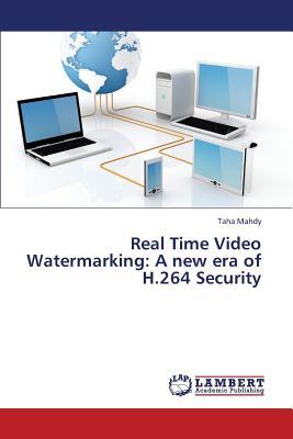 预订Real Time Video Watermarking: A New Era of H.264