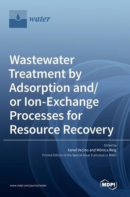 预订wastewater treatment by adsorption and/or ion-ex