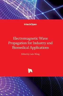 预订 Electromagnetic Wave Propagation for Industry and Biomedical Applications