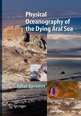 预订Physical Oceanography of the Dying Aral Sea