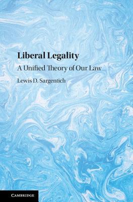 预订liberal legality: a unified theory of our law