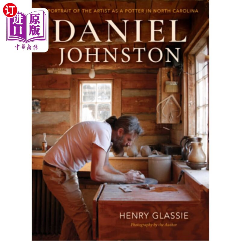 海外直订daniel johnston: a portrait of the artist as a potter in
