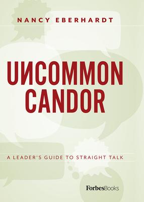 预订 uncommon candor: a leaders guide to straight talk (a