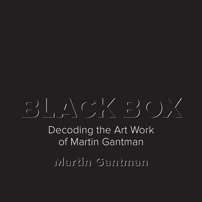 预订black box: decoding the art work of martin gantman