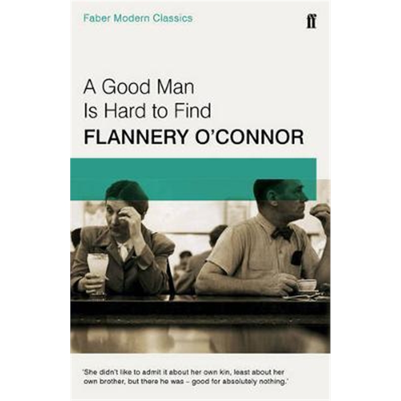 预订a good man is hard to find:faber modern classics