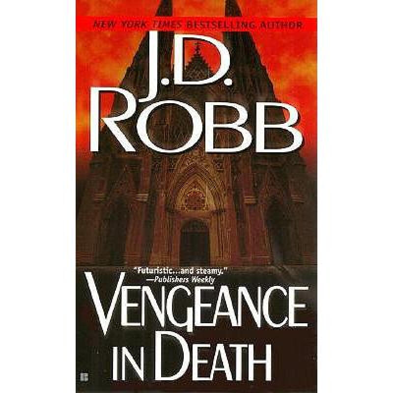 Vengeance in Death英文原版侦探推理小说 J. D. Robb