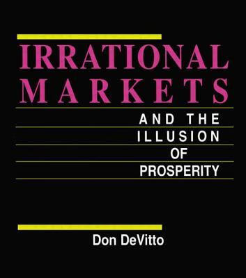预订irrational markets and the illusion of prosperity