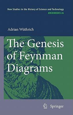 预订 高被引The Genesis of Feynman Diagrams