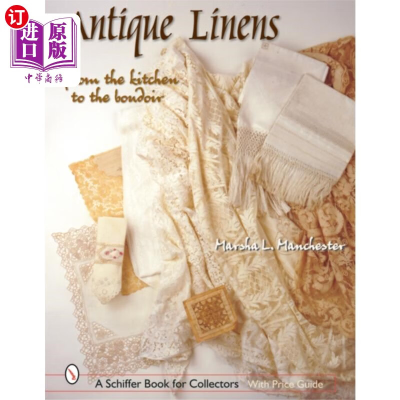 海外直订antique linens: from the kitchen to the boudoir 古董亚麻