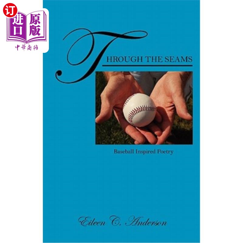海外直订through the seams: baseball inspired poetry 穿过接缝