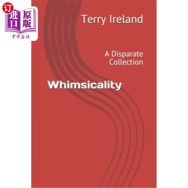 海外直订whimsicality: a disparate collection 异想天开:完全不同的