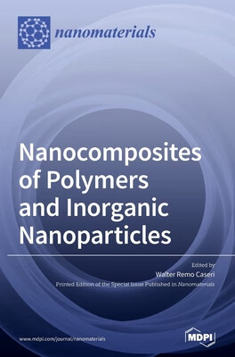 预订 Nanocomposites of Polymers and Inorganic Nanoparticles