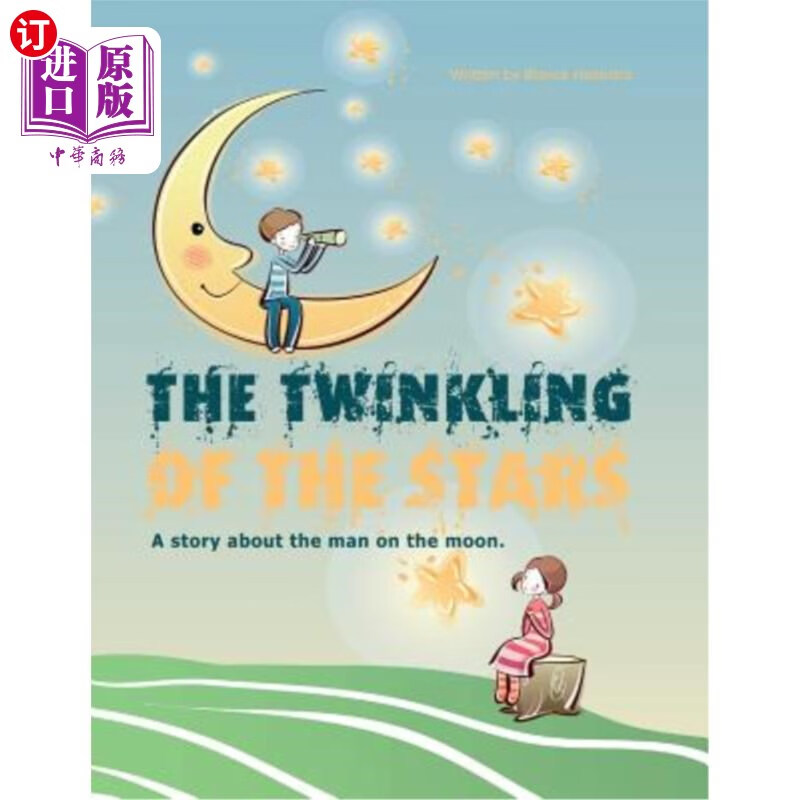 海外直订the twinkling of the stars: a story about the man on the