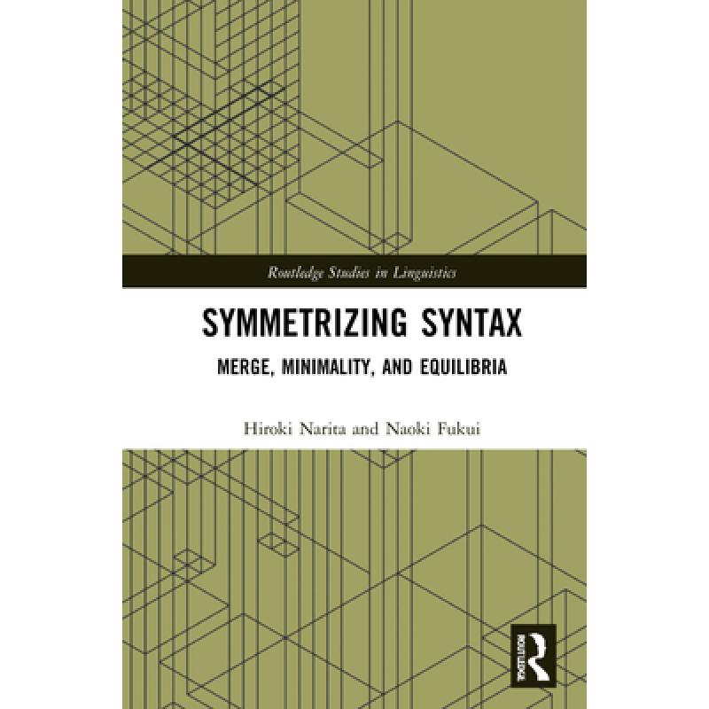 预订 Symmetrizing Syntax: Merge, Minimality, and ...