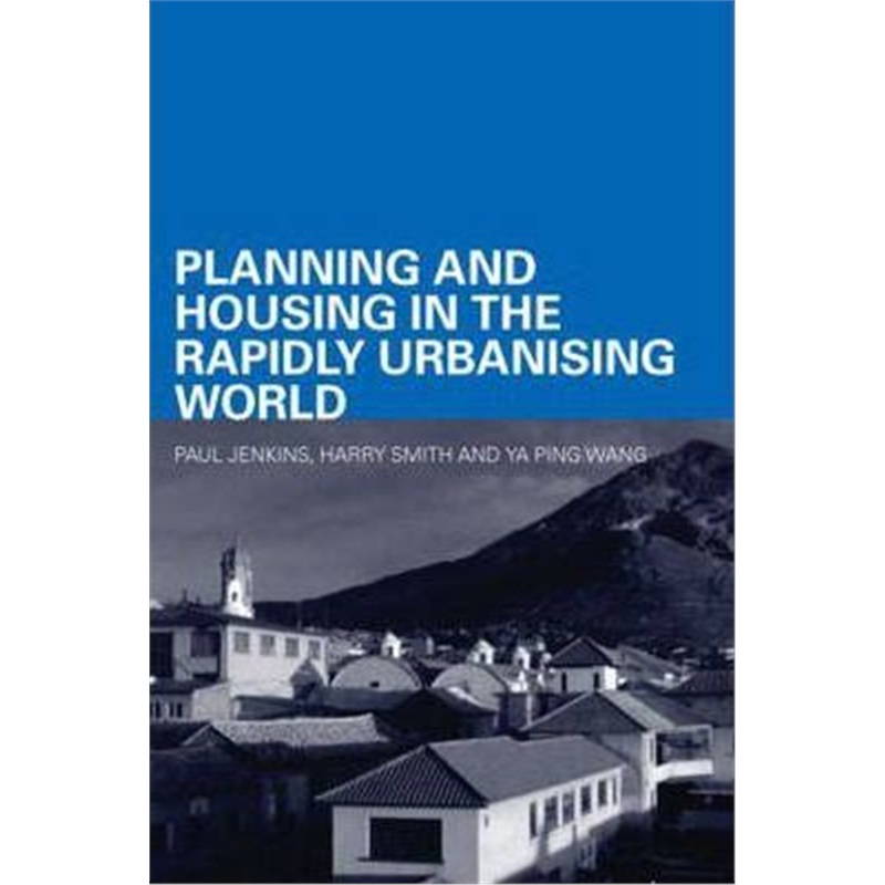 预订planning and housing in the rapidly urbanising world