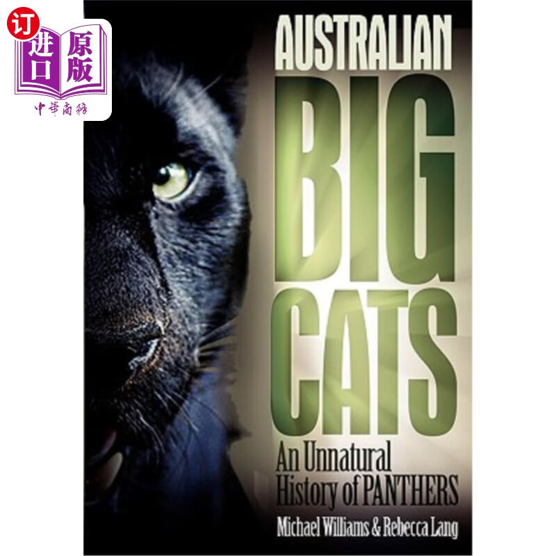 海外直订australian big cats: an unnatural history of panthers
