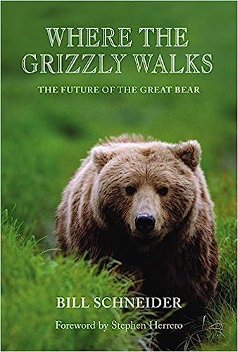 预订 where the grizzly walks: the future of the great bear