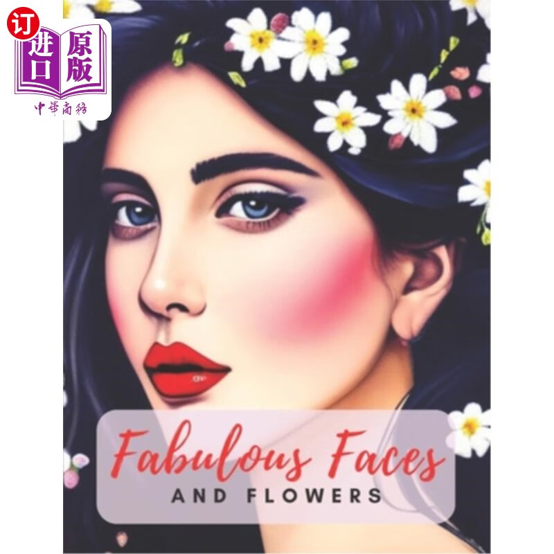 海外直订fabulous faces and flowers: faces coloring book for