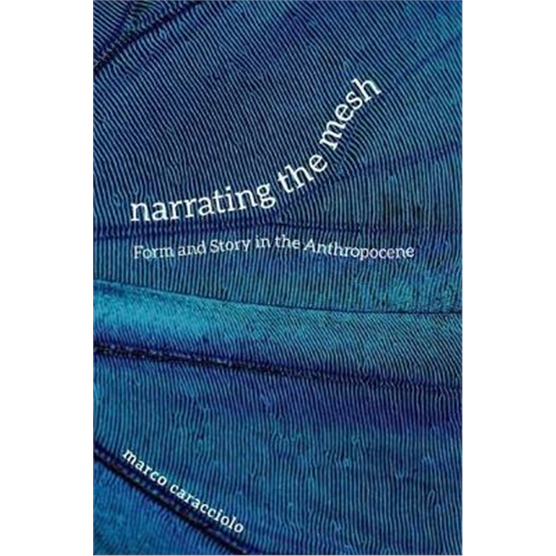 预订narrating the mesh:form and story in the anthrop