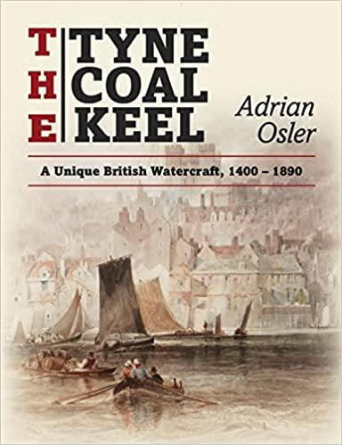 预订 the tyne coal keel: a unique british watercraft, 1400-1890