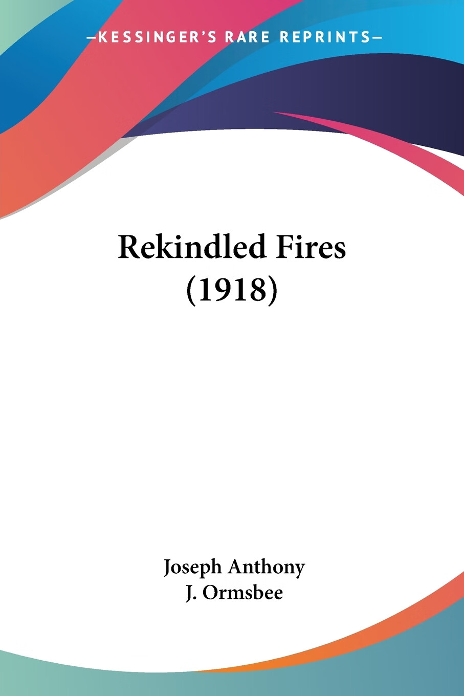 预售 按需印刷rekindled fires (1918)
