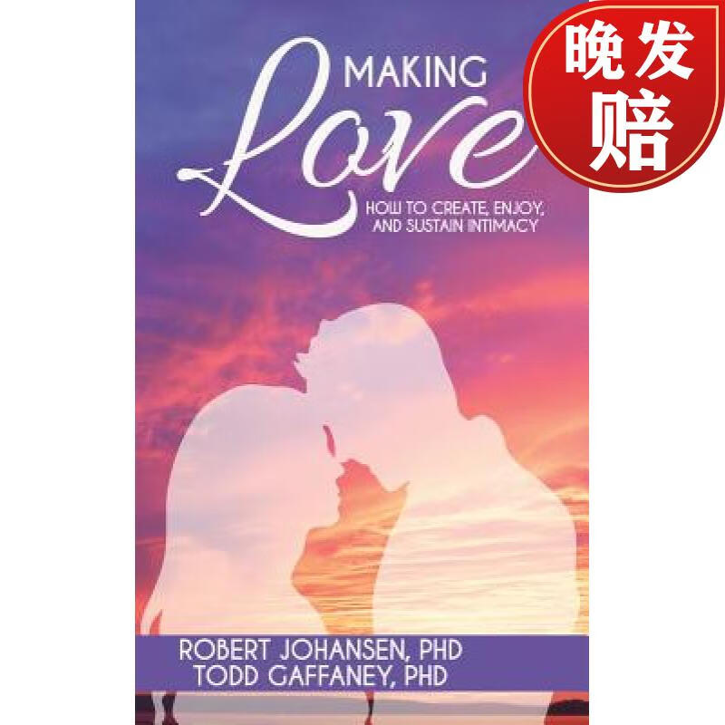 【4周达】making love: how to create, enjoy, and sustain intimacy
