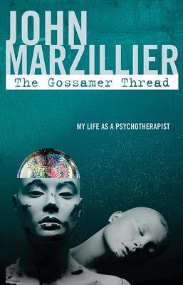预订the gossamer thread: my life as a psychotherapis
