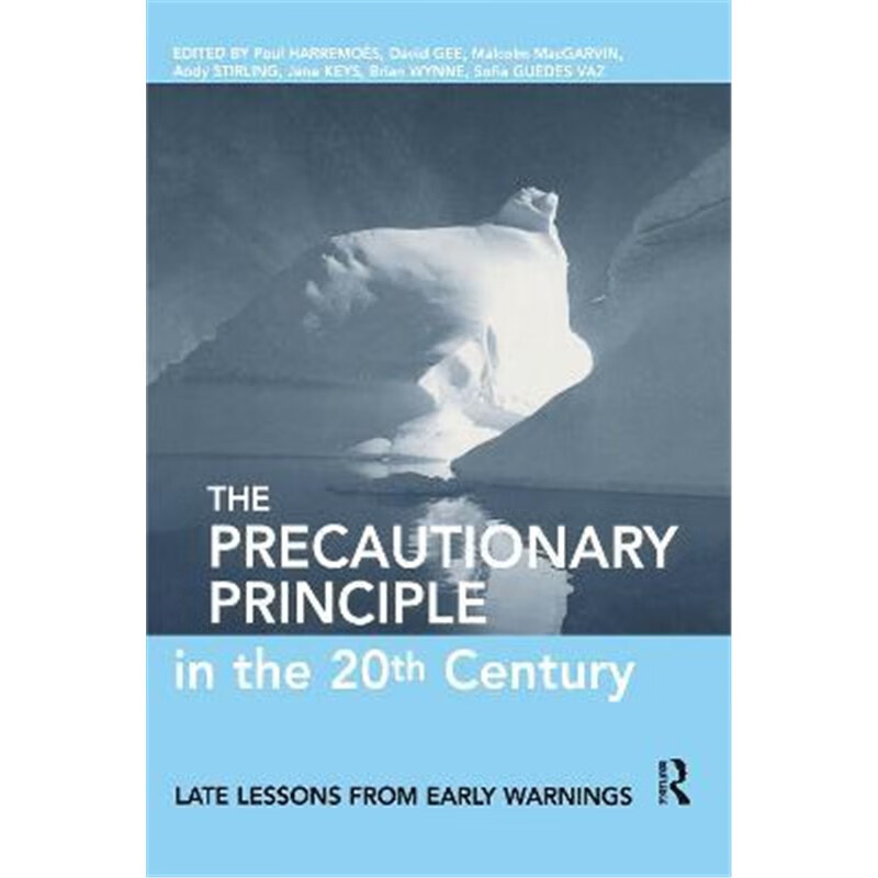 预订the precautionary principle in the 20th century:late lessons