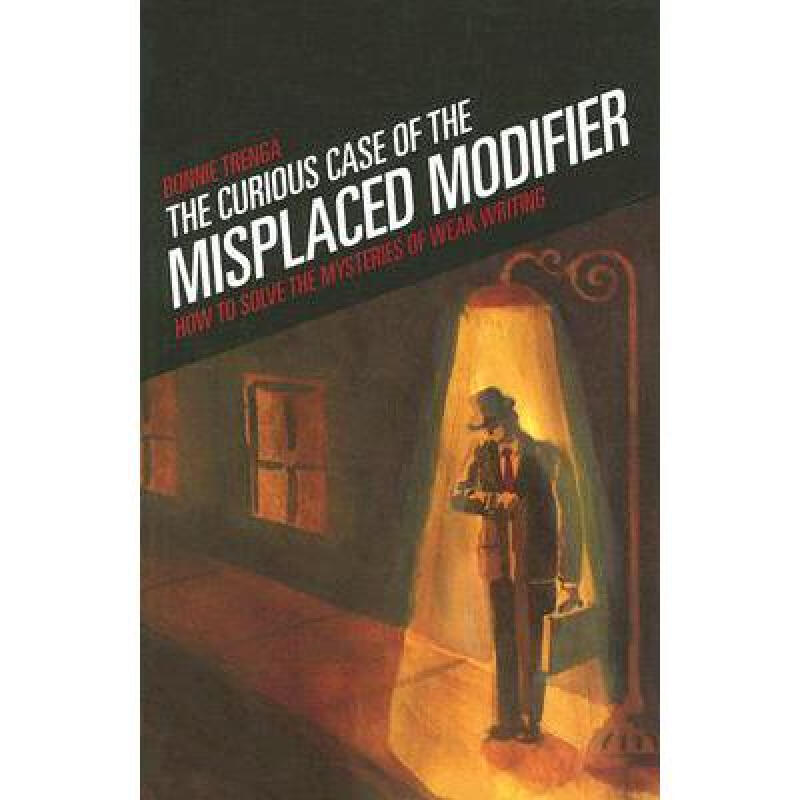 curious case of the misplaced modifier: how . 英文原版