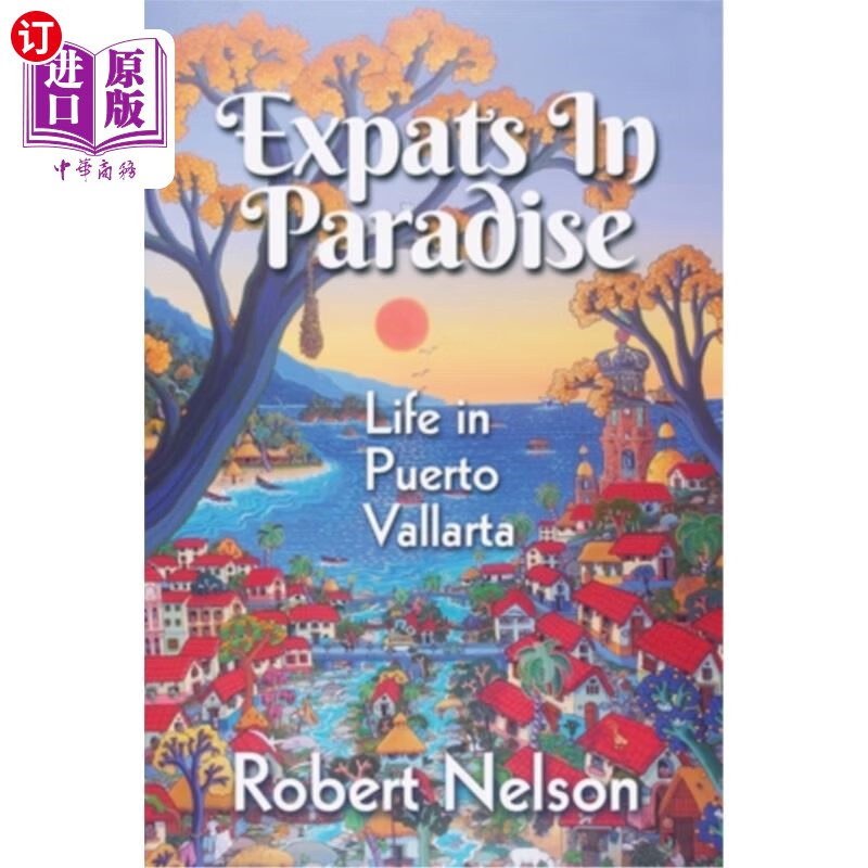 海外直订expats in paradise: life in puerto vallarta 外国人在天堂