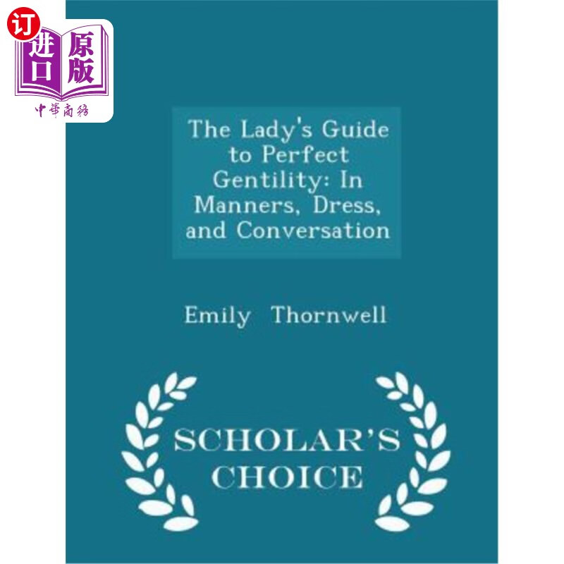 海外直订the ladys guide to perfect gentility: in manners, dress