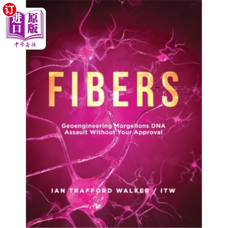 海外直订医药图书fibers: geoengineering morgellons dna assault