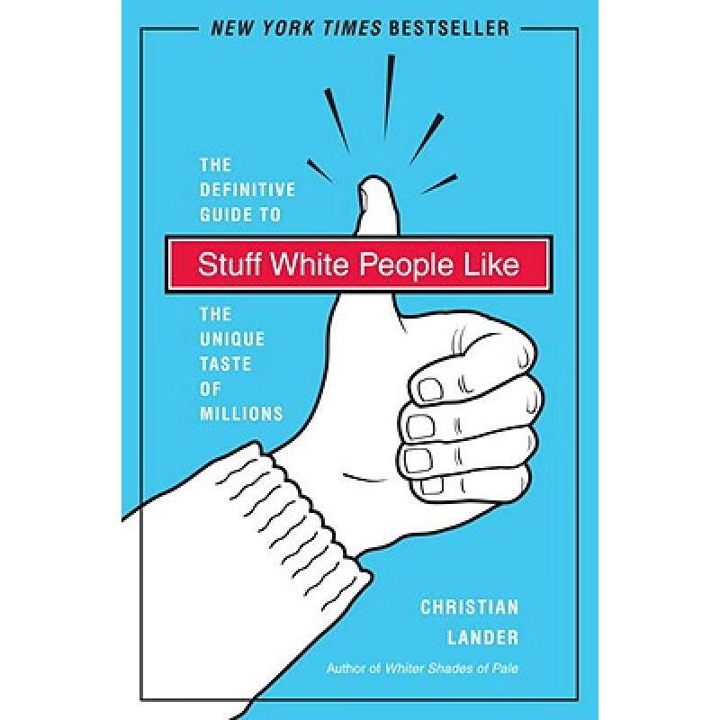 预订 Stuff White People Like: A Definitive Guide ...