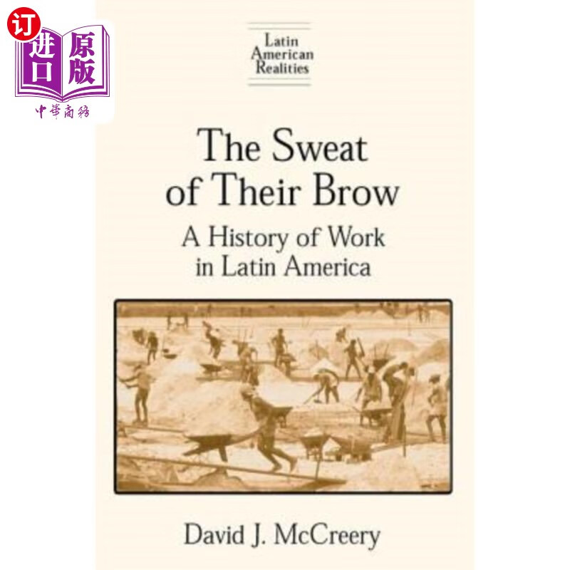 海外直订the sweat of their brow: a history of work in latin