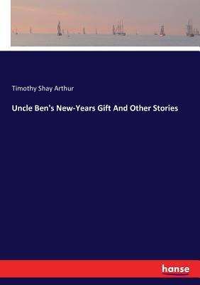 uncle ben,Unclesam 预订uncle ben"s new-years gift and other stories