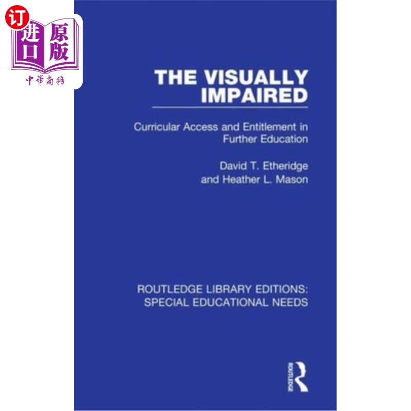 海外直订the visually impaired: curricular access and entitlement