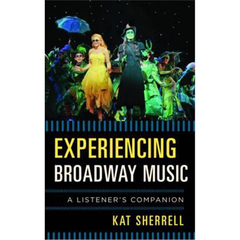 预订experiencing broadway music:a listeners compani