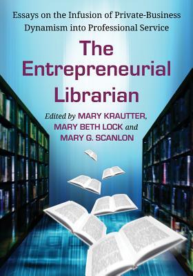 预订 the entrepreneurial librarian: essays on the infusion of