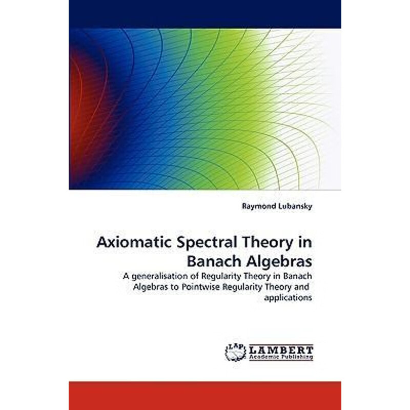按需印刷 axiomatic spectral theory in banach algebras