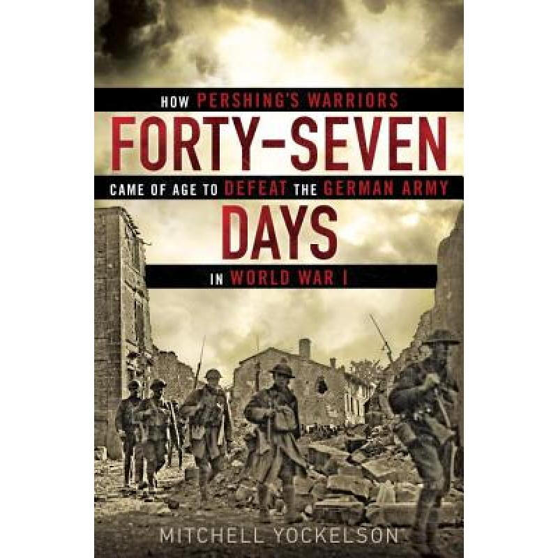 预订 forty-seven days: how pershings warriors ca. 英文原版 历史