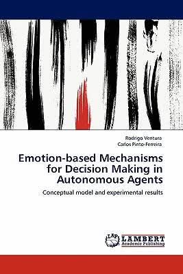 预订Emotion-Based Mechanisms for Decision Making in