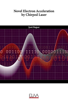 预订 Novel Electron Acceleration by Chirped Laser