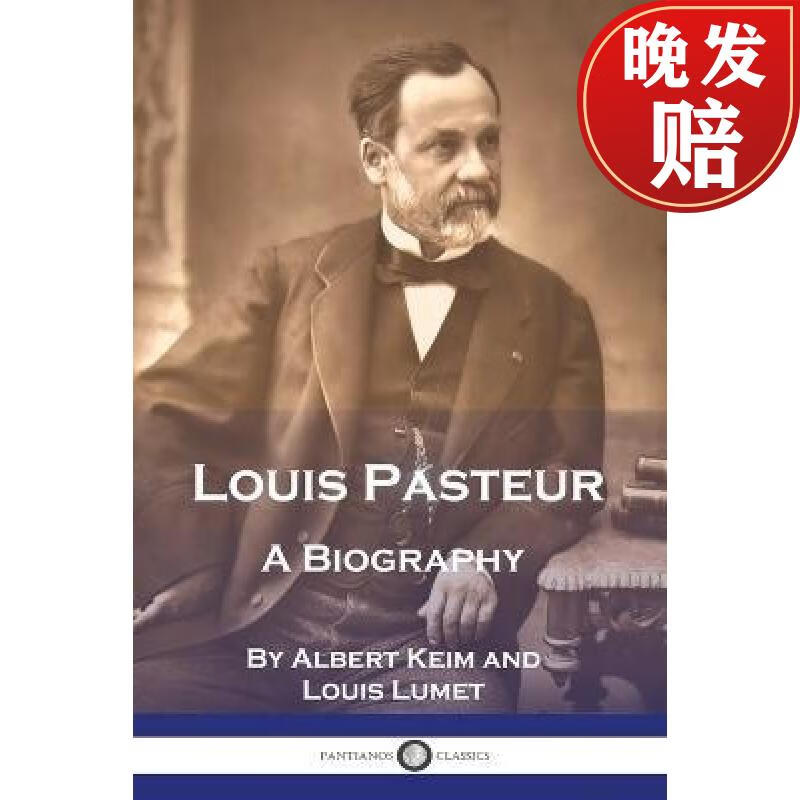 【4周达】louis pasteur: a biography