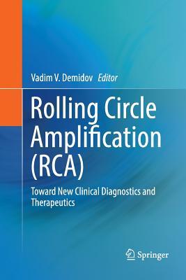 预订Rolling Circle Amplification (Rca): Toward New C