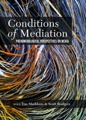 预订conditions of mediation: phenomenological perspectives on