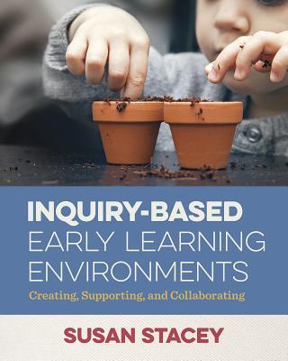 预订 inquiry-based early learning environments: creating