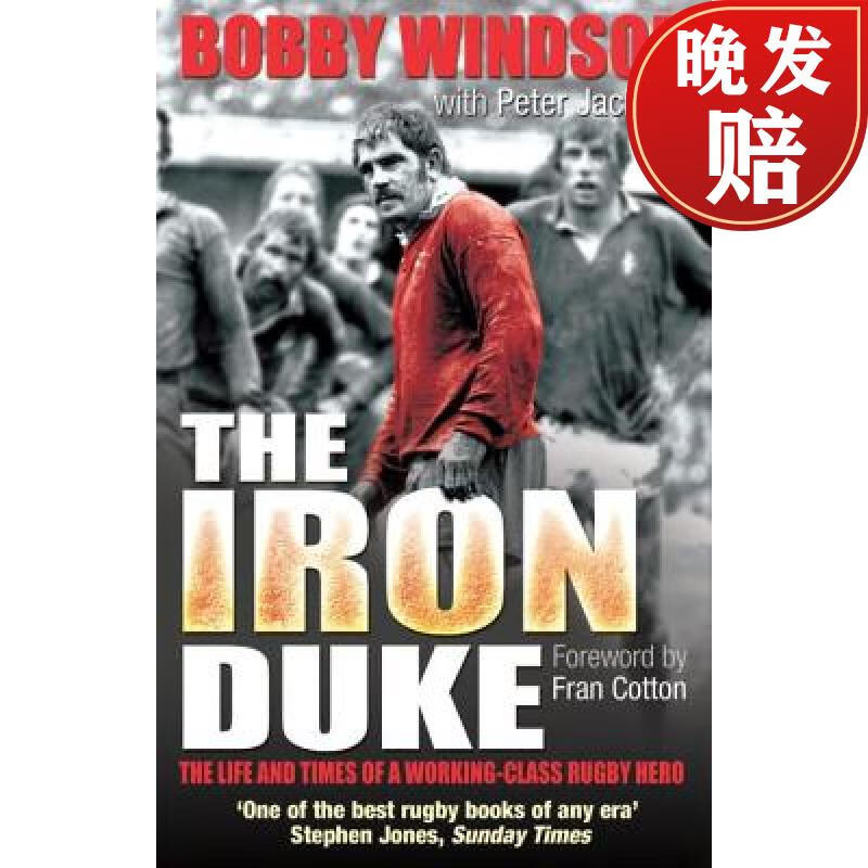 【4周达】bobby windsor - the iron duke : the life and times of a