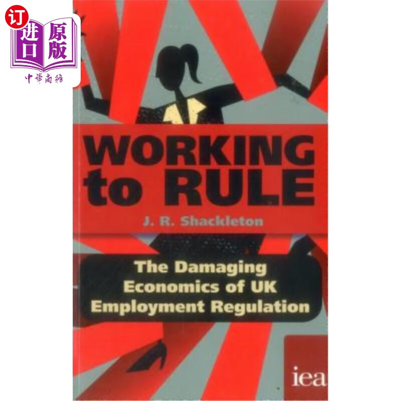 海外直订working to rule: the damaging economics of uk employment