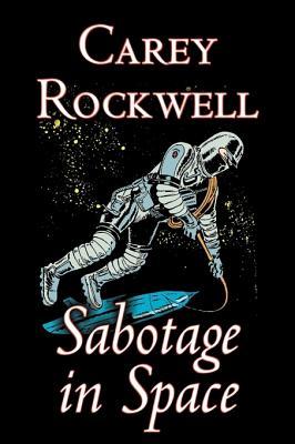预订 sabotage in space by carey rockwell, science fi