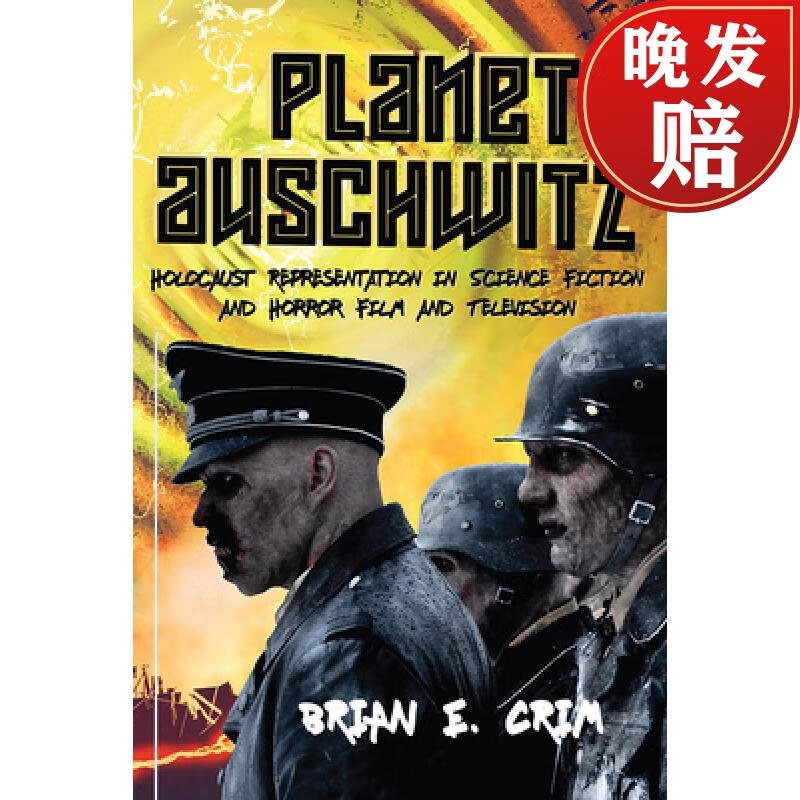 【4周达】planet auschwitz: holocaust representation in science
